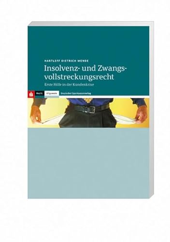 Insolvenz- und Zwangsvollstreckungsrecht: Erste Hilfe in der Kundenkrise