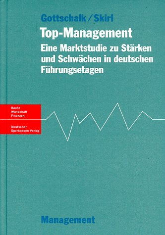 top-management. eine marktstudie zu stärken und schwächen in deutschen führungsetagen