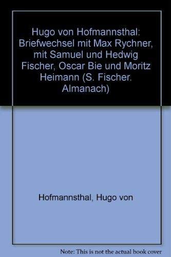 Hugo von Hofmannsthal - Almanach 87 - Briefwechsel mit Max Rychner, mit Samuel und Hedwig Fischer...