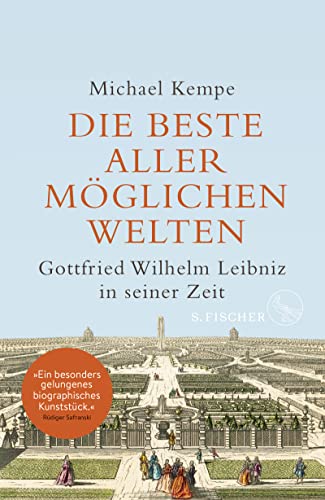 Beispielbild fr Die beste aller mglichen Welten: Gottfried Wilhelm Leibniz in seiner Zeit zum Verkauf von medimops
