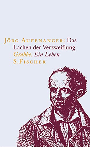 Stock image for Das Lachen der Verzweiflung. Grabbe. Ein Leben for sale by medimops
