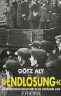 Endlösung. Völkerverschiebung und der Mord an den europäischen Juden - Aly, Götz