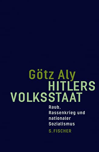 9783100004208: Hitlers Volksstaat: Raub, Rassenkrieg und nationaler Sozialismus