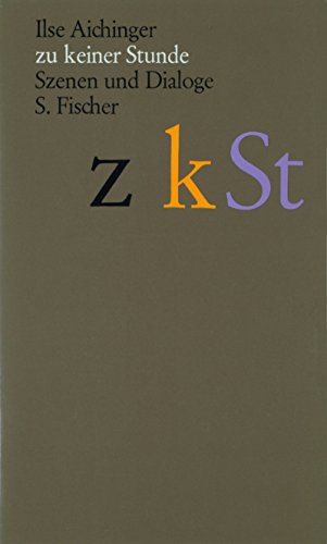 Zu keiner Stunde: Szenen und Dialoge (German Edition) (9783100005106) by Aichinger, Ilse