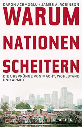 Beispielbild fr Warum Nationen scheitern: Die Ursprnge von Macht, Wohlstand und Armut zum Verkauf von medimops