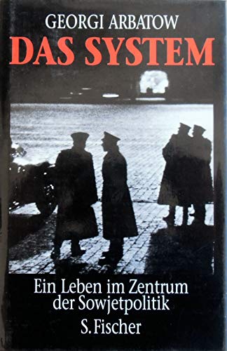 Stock image for Das System. Ein Leben im Zentrum der Sowjetpolitik. for sale by Grammat Antiquariat