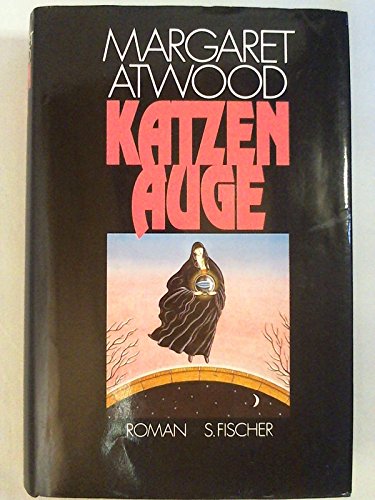 Katzenauge / Margaret Atwood. Dt. von Charlotte Franke - Atwood, Margaret