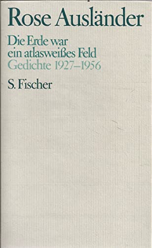 Beispielbild fr Gesammelte Werke I. Die Erde war ein atlasweies Feld. Gedichte 1927 - 1956 zum Verkauf von medimops