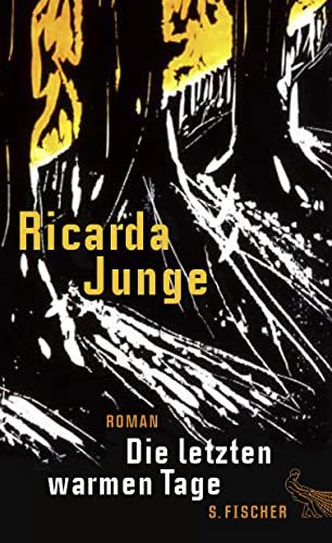 Die letzten warmen Tage: Roman - Ricarda Junge