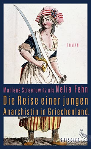 Beispielbild fr Die Reise einer jungen Anarchistin in Griechenland.: Roman zum Verkauf von medimops