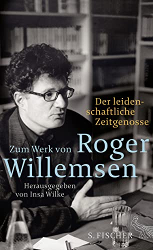 9783100024220: Der leidenschaftliche Zeitgenosse: Zum Werk von Roger Willemsen