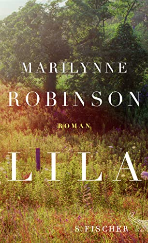 Lila: Roman - Robinson, Marilynne