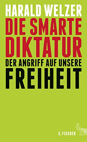 9783100024916: Die smarte Diktatur: Der Angriff auf unsere Freiheit