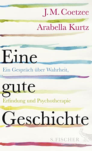 Beispielbild fr Eine gute Geschichte: Ein Gesprch ber Wahrheit, Erfindung und Psychotherapie zum Verkauf von medimops