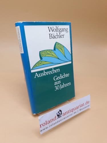 Beispielbild fr Ausbrechen. Gedichte aus 30 Jahren zum Verkauf von medimops