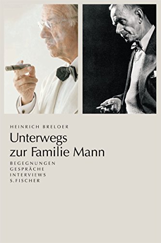 Unterwegs zur Familie Mann. Begegnungen, Gespräche, Interviews. Mitarb.: Rainer Zimmer.