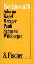 Stock image for Beethoven 70 [Aufstze] Adorno - Kagel - Metzger - Pauli - Schnebel - Wildberger. for sale by Antiquariat KAMAS