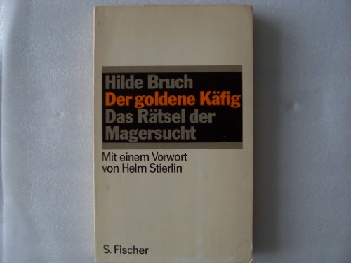 Beispielbild fr Der goldene Kfig. Das Rtsel der Magersucht zum Verkauf von medimops