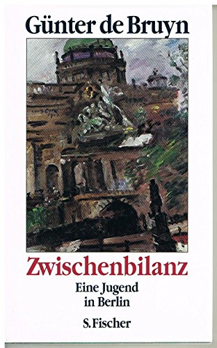 9783100096098: Zwischenbilanz. Eine Jugend in Berlin.