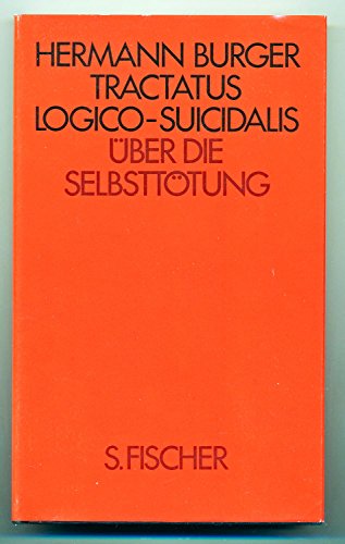 tractatus logico-suicidalis. über die selbsttötung. - burger, hermann