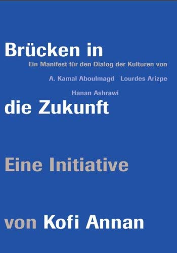 Beispielbild fr Brcken in die Zukunft. Ein Manifest fr den Dialog der Kulturen zum Verkauf von medimops