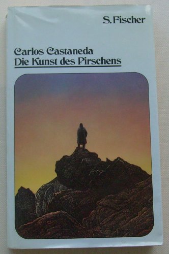 Die Kunst des Pirschens. - Castaneda, Carlos