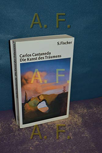 Die Kunst des Träumens - Castaneda, Carlos