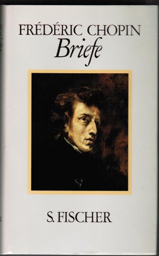 Beispielbild fr Frdric Chopin. Briefe. Hrsg. mit einem Vorwort und Kommentaren. zum Verkauf von Musikantiquariat Bernd Katzbichler