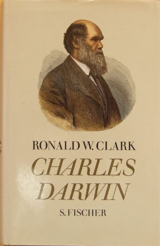 Charles Darwin. Biographie eines Mannes und einer Idee. Aus dem Englischen von Joachim A. Frank.