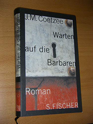 Warten auf die Barbaren. (9783100108142) by Coetzee, J. M.