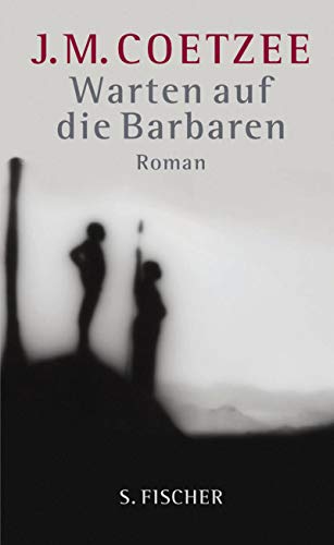 Warten auf die Barbaren. Roman. - Coetzee, J.M.