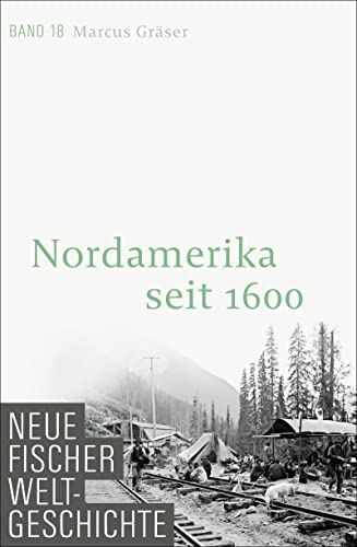 9783100108388: Neue Fischer Weltgeschichte. Band 18: Nordamerika seit 1600