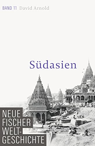 9783100108418: Neue Fischer Weltgeschichte. Band 11: Sdasien