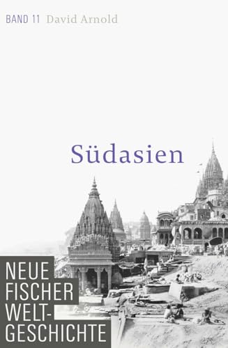 9783100108418: Neue Fischer Weltgeschichte. Band 11: Sdasien