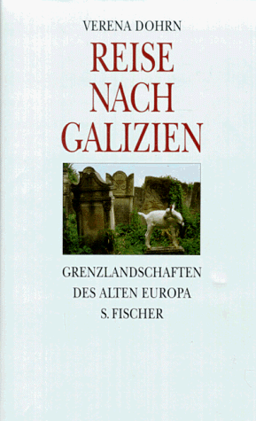 9783100153104: Reise nach Galizien. Grenzlandschaften des alten Europa