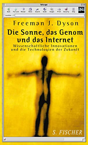 Beispielbild fr Die Sonne, das Genom und das Internet - Wissenschaftliche Innovation und die Technologien der Zukunft zum Verkauf von Der Bcher-Br