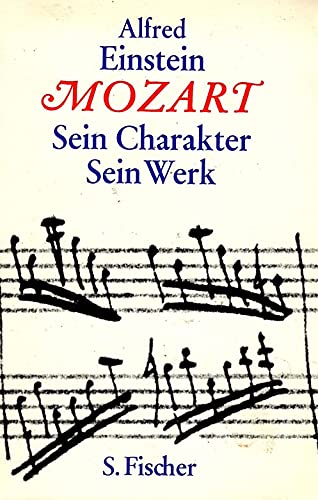 Mozart. Sein Charakter, sein Werk. - Einstein, Alfred