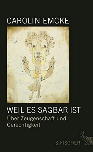 9783100170194: Weil es sagbar ist: ber Zeugenschaft und Gerechtigkeit. Essays