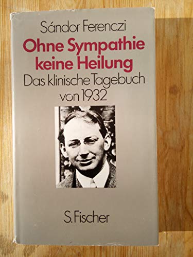 9783100205025: Ohne Sympathie keine Heilung. Das klinische Tagebuch von 1932