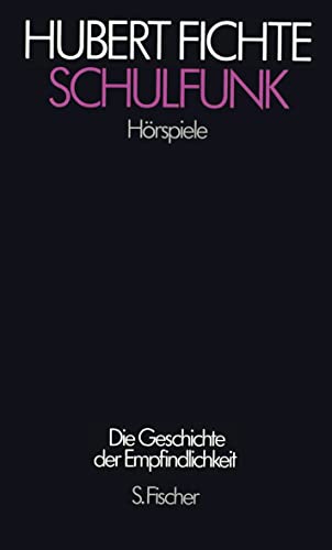 Schulfunk: HoÌˆrspiele (Paralipomena / Hubert Fichte) (German Edition) (9783100207173) by Fichte, Hubert