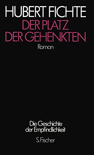 Beispielbild fr Die Geschichte der Empfindlichkeit: Der Platz der Gehenkten: Roman zum Verkauf von medimops