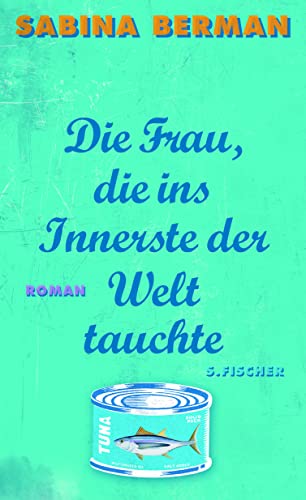 Stock image for Die Frau, die ins Innerste der Welt tauchte: Roman for sale by Versandantiquariat Felix Mcke