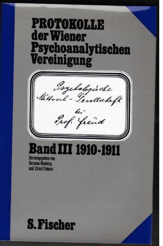 9783100227393: Protokolle III der Wiener Psychoanalytischen Vereinigung 1910 - 1911
