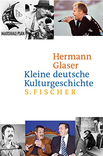 9783100253057: Kleine deutsche Kulturgeschichte von 1945 bis heute: Eine west-stliche Erzhlung vom Kriegsende bis heute