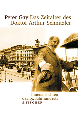 Beispielbild fr Das Zeitalter des Doktor Arthur Schnitzler. Innenansichten des 19. Jahrhunderts. zum Verkauf von Antiquariat Alte Seiten - Jochen Mitter