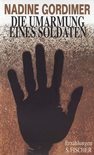 Die Umarmung eines Soldaten: Erzählungen - Gordimer, Nadine und Anne Steeb