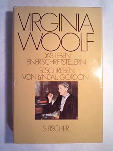 Stock image for Virginia Woolf, Das Leben einer Schriftstellerin Gordon, Lyndall for sale by online-buch-de