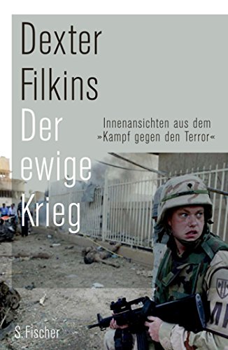 Stock image for Der ewige Krieg: Innenansichten aus dem "Kampf gegen den Terror" for sale by medimops