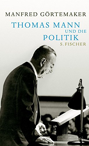 Beispielbild fr Thomas Mann und die Politik zum Verkauf von medimops