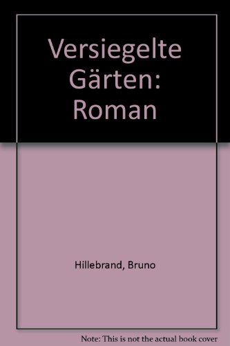 Stock image for Versiegelte Ga rten: Roman (German Edition) for sale by HPB-Red